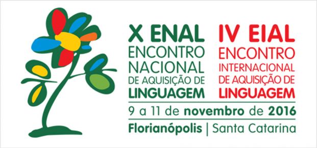 X ENAL - Encontro Nacional de Aquisio da Linguagem / IV EINAL - Encontro Internacional de Aquisio de Linguagem
